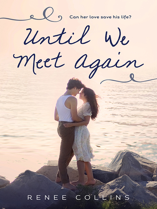 Title details for Until We Meet Again by Renee Collins - Wait list